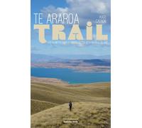 Te Araroa Trail: 1 470 kilomètres à pied à travers l’île sud de la Nouvelle-Zélande