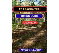 TE ARAROA TRAIL HIKING GUIDE