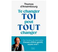 Te changer toi peut tout changer