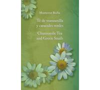 Té de manzanilla amarilla y caracoles verdes