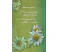 Te de manzanilla y caracoles verdes - Yellow Chamomile Tea and Green Snails