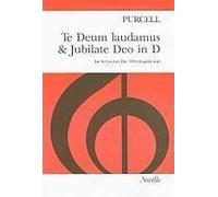 Te Deum Laudamus & Jubilate Deo In D Vocal Score: For St Cecilia's Day 1694