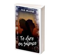 Te dire en silence - Julie Bradfer - Nisha - broché - Roman