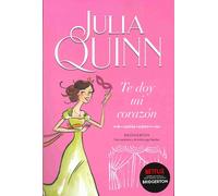Julia Quinn – Bridgerton 3 – Te doy mi corazón / An Offer From a Gentleman – Poche