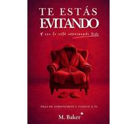 Te estás evitando: Y eso lo está arruinando todo