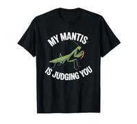 Te Juge Proprietaire Eleveur De Mante Religieuse Gardien T-Shirt