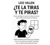 ¿Te la tiras y te piras?: (O por qué ligar sin pensar te deja más vacío que el móvil a las tres de la mañana)