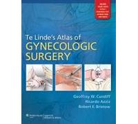 Te Linde's Atlas Of Gynecologic Surgery