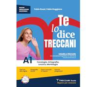Te lo dice Treccani. Con Ripasso delle regole ed esercizi. Per la Scuola media. Con e-book. Con espansione online. Ortografia. Fonologia. Lessico. ... Testualità. Comunica... (Vol. A1-A2-B)