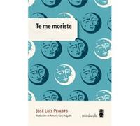 Te Me Moriste - [Livre en VO] Peixoto, José Luis (Auteur)