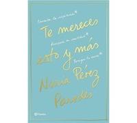 Te Mereces Esto Y Más - [Livre en VO] Pérez, Nuria (Auteur)