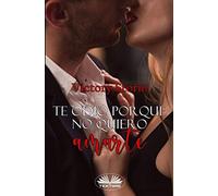 Te Odio Porque No Quiero Amarte