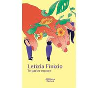 Te parler encore - Letizia Finizio - Fier-Es - broché - Roman