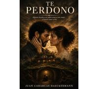 Te perdono: “Algunos hombres son incapaces de amar a una mujer y buscan amar a dos”.