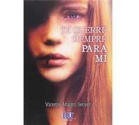 Te Querré Siempre Para Mí - [Livre en VO] Magro Servet, Vicente (Auteur)