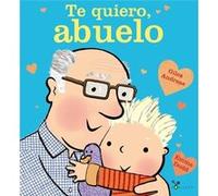 Te Quiero, Abuelo Andreae, Giles (Auteur)