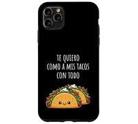 Te Quiero Como A Mis Tacos Con Todo Funny Sweet Taco Saying Coque pour iPhone 11 Pro Max