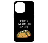 Te Quiero Como A Mis Tacos Con Todo Funny Sweet Taco Saying Coque pour iPhone 14 Pro Max