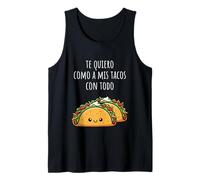 Te Quiero Como A Mis Tacos Con Todo Funny Sweet Taco Saying Débardeur