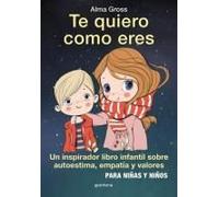 Te Quiero Como Eres / I Love You Just As You Are