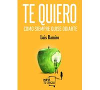 Te quiero como siempre quise odiarte