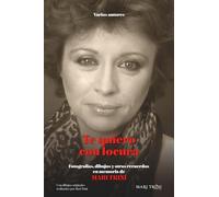 TE QUIERO CON LOCURA: Fotografías, dibujos y otros recuerdos en memoria de MARI TRINI