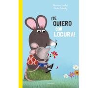 ¡Te quiero con locura! / I Love You Like Crazy!
