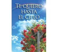 Te Quiero Hasta El Cielo