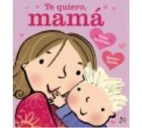 Te Quiero, Mamá - Andreae, Giles, Dodd, Emma (il.), González Sánchez, Cristina (tr.) Andreae, Giles, Dodd, Emma Il , González Sánchez, Cristina Tr (Auteur)