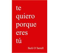 Te Quiero Porque Eres tú
