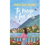 Te recojo a las seis - María Reus Huang - Esencia - ebook (ePub) - Livre