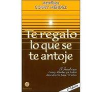 Te Regalo Lo Que Se Te Antoje - [Livre en VO] Mendez, Conny (Auteur)