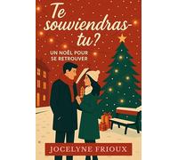 Te souviendras-tu ?: Un noël pour se retrouver.