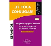 ¡ Te toca conjugar !: Conjugaison espagnole en fiches avec exercices corrigés. Les 80 verbes essentiels aux temps les plus utiles A1-A2