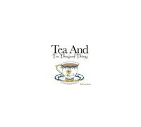 Tea And Ten Thousand Things