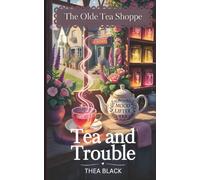 Tea and Trouble