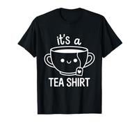Tea Enthusiast It's A Tea Shirt Tea Lover T-Shirt