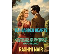 Tea Garden Hearts: Chemistry of Hearts in The Summer of 1937, in Darjeeling