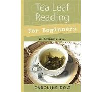Tea Leaf Reading For Beginners