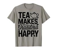 Tea Makes Grandma Happy Funny Tea Lover Citation T-Shirt