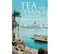Tea on the Terrace: Hotels and Egyptologists’ Social Networks, 1885-1925