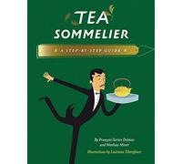 Tea Sommelier: A Step-by-step Guide
