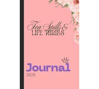 Tea Spills & Life Thrills - The Journal for Your Juicy Thoughts: For our queens, gift your Girlfriend, sister or mom.