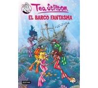 TEA STILTON-El Barco Fantasma
