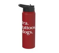 Tea, Tattoos, and Dogs Simple Text Statement Stainless Steel Insulated Water Bottle