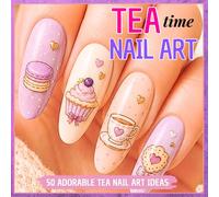 Tea Time Nail Art Ideas: 50 Cute & Creative Nail Designs Inspired by Tea Parties, Desserts & Pastel Aesthetics