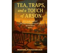 Tea, Traps, and a Touch of Arson
