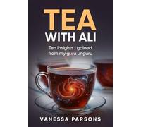 Tea With Ali: Ten insights I gained from my unguru
