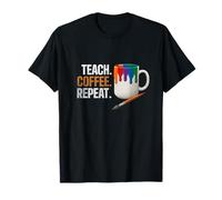 Teach Coffee Repeat Creative Art Teacher Painting Design T-Shirt