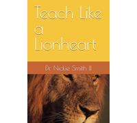 Teach Like a Lionheart